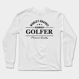 Golfer - World's okayest golfer Long Sleeve T-Shirt